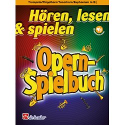 H&ouml;ren, lesen & spielen - Opern-Spielbuch : Trompete/Fl&uuml;gelhorn/Tenorhorn/Euphonium TC