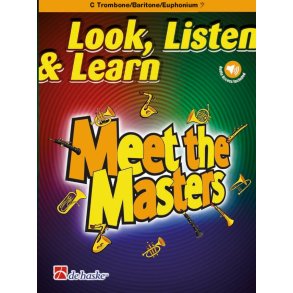 Look, Listen & Learn - Meet the Masters : C Trombone/Baritone/Euphonium BC