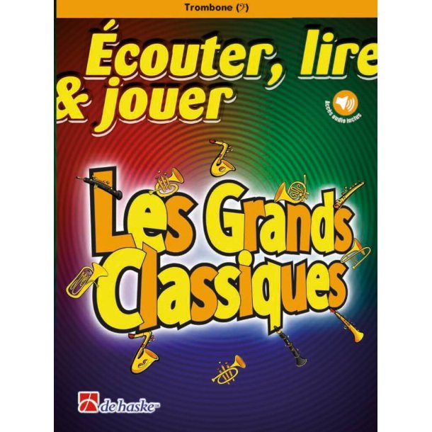 &Eacute;couter, lire & jouer - Les Grands Classiques : Trombone (BC)