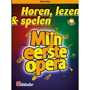 Horen, lezen & spelen - Mijn eerste opera : Dwarsfluit