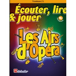 &Eacute;couter, lire & jouer - Les Airs d'Op&eacute;ra : Trombone (BC)