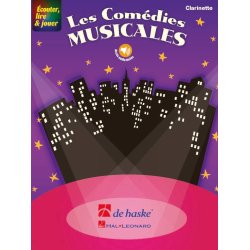 &Eacute;couter, lire & jouer - Les Com&eacute;dies Musicales : Clarinette