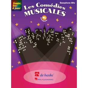 Écouter, lire & jouer - Les Comédies Musicales : Saxophone Alto