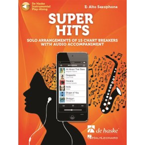 Super Hits for Alto Saxophone : Solo Arrangements of 15 Chart Breakers with Audio Accompaniment