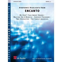 Symphonic Highlights from ENCANTO : We Don't Talk About Bruno - Waiting On A Miracle -Surface Pressure - Two Oruguitas - The Family Madr