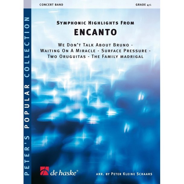 Symphonic Highlights from ENCANTO : We Don't Talk About Bruno - Waiting On A Miracle -Surface Pressure - Two Oruguitas - The Family Madr