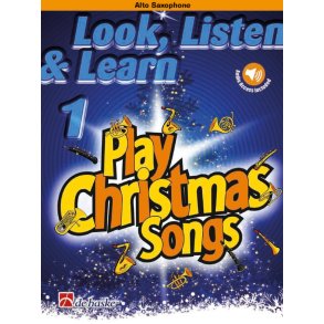 Look, Listen & Learn 1 - Play Christmas Songs : Alto Saxophone
