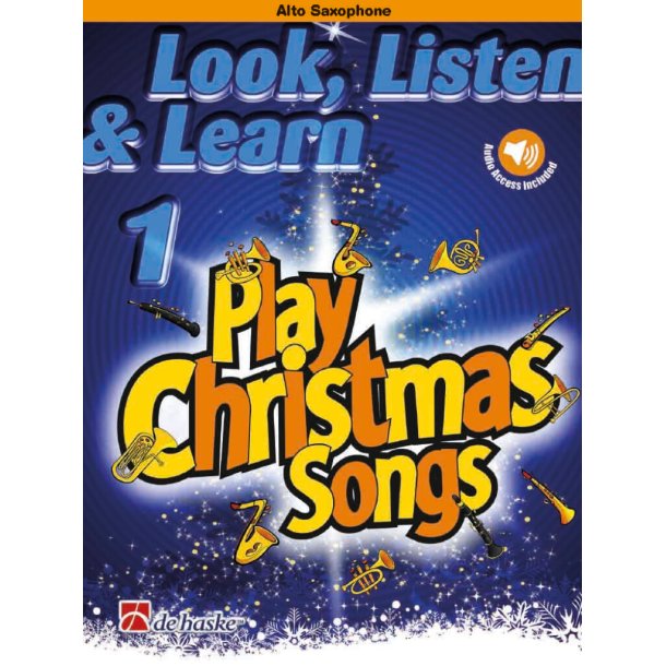 Look, Listen & Learn 1 - Play Christmas Songs : Alto Saxophone