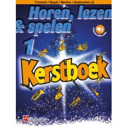 Horen, lezen & spelen 1 - Kerstboek : Trompet / Cornet / Bugel / Bariton / Euphonium TC
