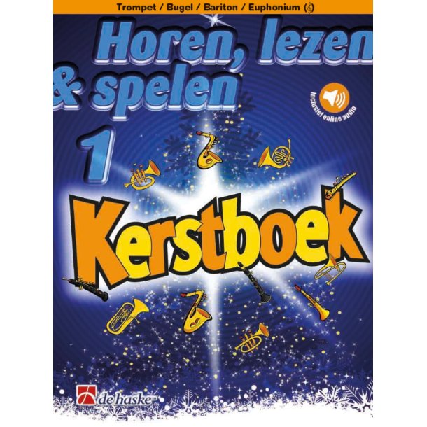 Horen, lezen & spelen 1 - Kerstboek : Trompet / Cornet / Bugel / Bariton / Euphonium TC
