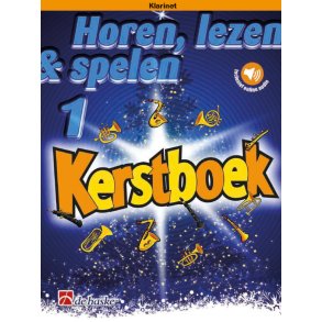 Horen, lezen & spelen 1 - Kerstboek : Klarinet