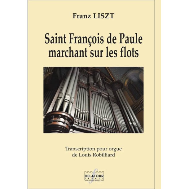Saint Fran&ccedil;ois de Paule marchant sur les flots : Transcription for organ ROBILLIARD Louis