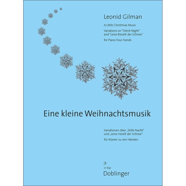Eine kleine Weihnachtsmusik : Variationen &uuml;ber Stille Nacht und Leise rieselt der Schnee f&uuml;r Klavier zu vier H&auml;nden