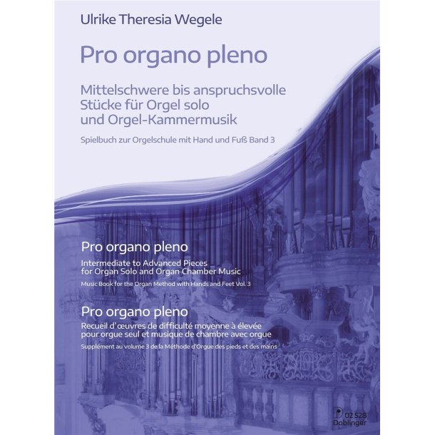 Pro organo pleno. Band 3 : Mittelschwere bis anspruchsvolle Werke f&uuml;r Orgel solo und Orgel-Kammermusik