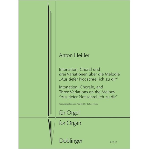 Intonation, Choral und Drei Variationen : &Uuml;ber die Melodie Aus Tiefer Not Schrei Ich Zu Dir