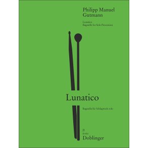 Lunatico : Bagatelle Für Schlagwerk Solo