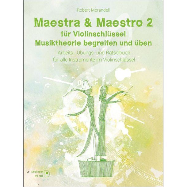 Maestra & Maestro 2 f&uuml;r Violinschl&uuml;ssel : Musiktheorie begreifen und &uuml;ben f&uuml;r alle Instrumente im Violinschl&uuml;ssel
