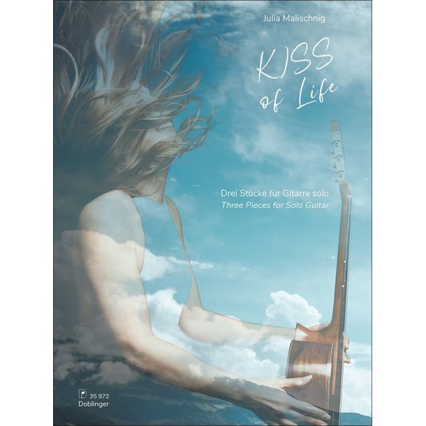 Kiss Of Life : Drei St&uuml;cke F&uuml;r Gitarre Solo