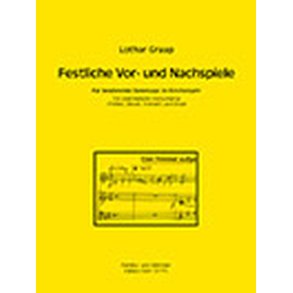Festliche Vor- und Nachspiele : für bestimmte Sonntage im Kirchenjahr