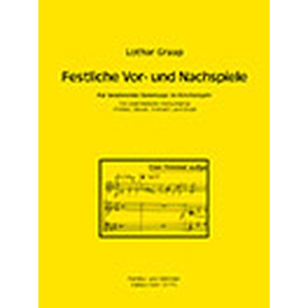 Festliche Vor- und Nachspiele : f&uuml;r bestimmte Sonntage im Kirchenjahr