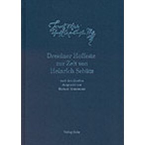 Dresdner Hoffeste zur Zeit von Heinrich Schütz : nach den Quellen des Sächsischen Hauptstaatsarchivs Dresden und der Sächsischen Landesbibliothek
