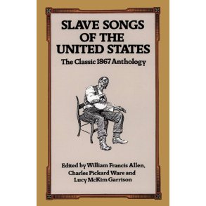 Slave Songs Of The United States