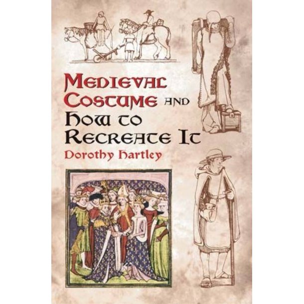Medieval Costume and How To Create It