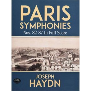 Paris Symphonies 82-87 : in Full Score