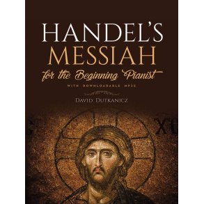 Handel's Messiah : For The Beginning Pianist with Downloadable MP3s