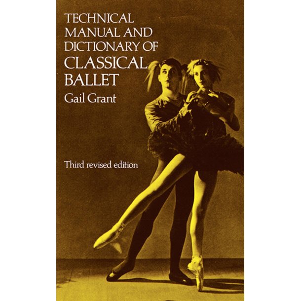 Manual And Dictionary Of Classical Ballet