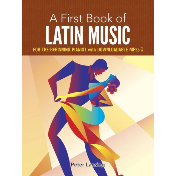 A First Book of Latin Music : For the Beginning Pianist with Downloadable MP3s