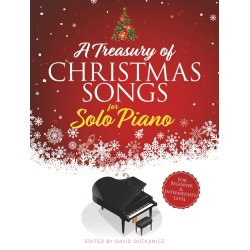 A Treasury of Christmas Songs for Solo Piano : For Beginner and Intermediate Level