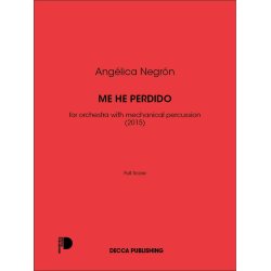 Me he perdido : for orchestra with mechanical percussion (2015)