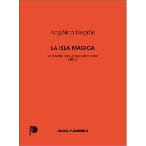 La isla magica : for double bass & fixed electronics (2012)