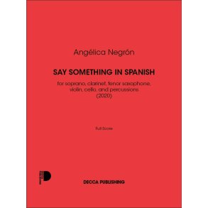 Say Something In Spanish : for soprano, clarinet, tenor saxophone,violin, cello, and percussions(2020)