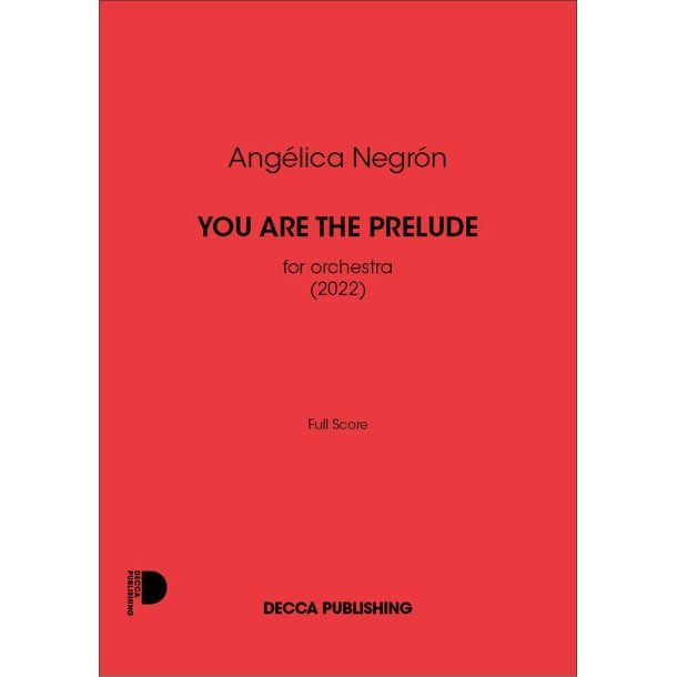 You Are The Prelude : for orchestra (2022)