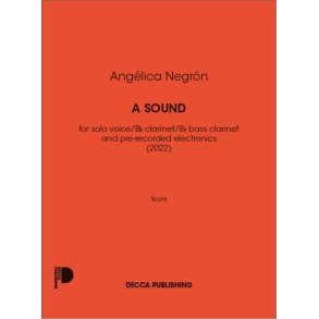 A sound : for solo voice/Bb clarinet/Bb bass clarinet and pre-recorded electronics (2022)