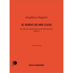 El Ruido de Mos Ojos : for tenor saxophone and electronics (2021)