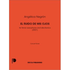 El Ruido de Mos Ojos : for tenor saxophone and electronics (2021)