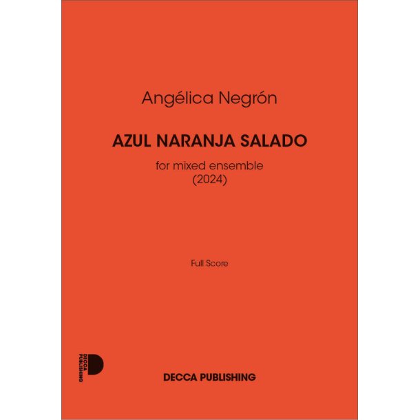 Azul Naranja Salado : for mixed ensemble (2024)