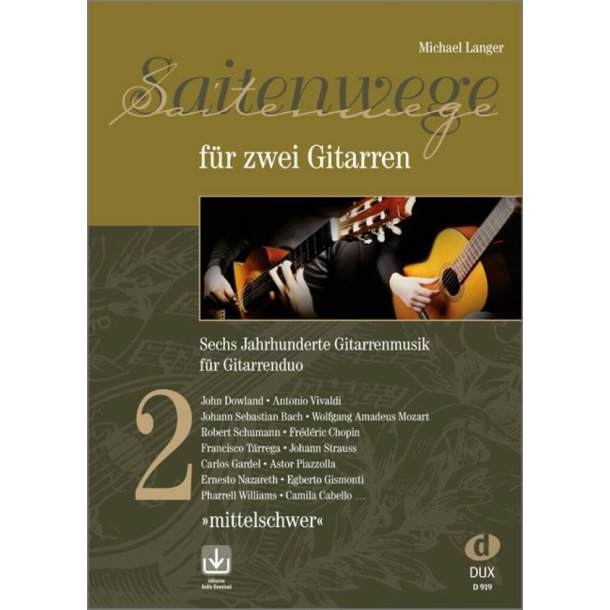 Saitenwege f&uuml;r zwei Gitarren 2 : Sechs Jahrhunderte Gitarrenmusik f&uuml;r Gitarrenduo
