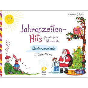 Jahreszeiten-Hits für sehr junge Klavierkids : Klaviervorschule mit Online-Videos