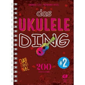 Das Ukulele-Ding 2 : 200 Lieder & Songs