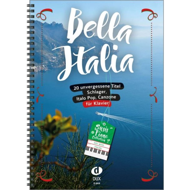 Bella Italia : 20 unvergessene Titel f&uuml;r Klavier