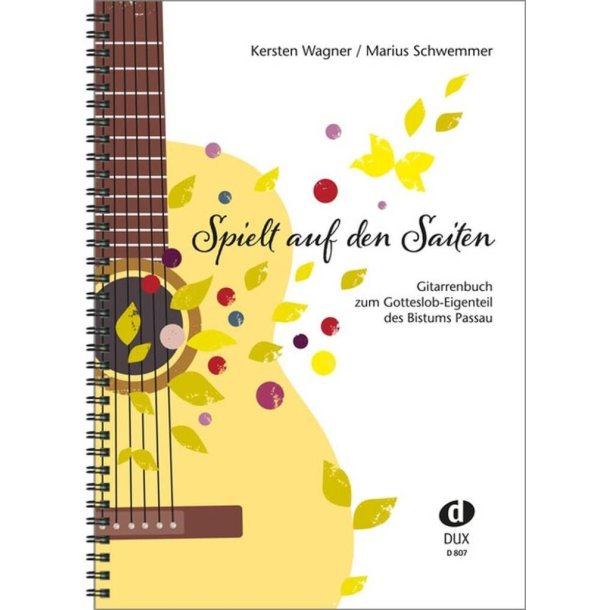 Spielt Auf den Saiten : Gitarrenbuch zum Gotteslob-Eigenteil des Bistums Passau