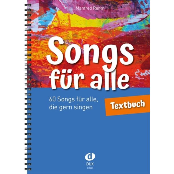 Songs f&uuml;r alle - Textbuch : 60 Songs f&uuml;r alle, die gern singen