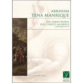 Oratorio Die sieben Worte Jesu Christi am Kreuz : Op. 40