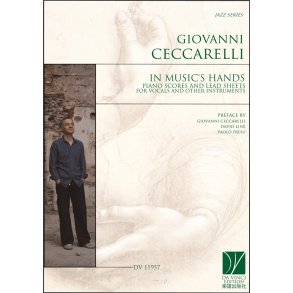 In Music's Hands, Piano Scores and Lead Sheets : for Vocals and other Instruments