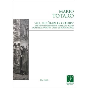 Ah, misérables coeurs' : lied for Soprano, Flute and Piano