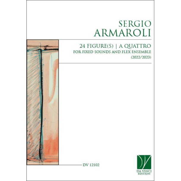 24 Figure(s) - a quattro : for Fixed Sounds and Flex Ensemble